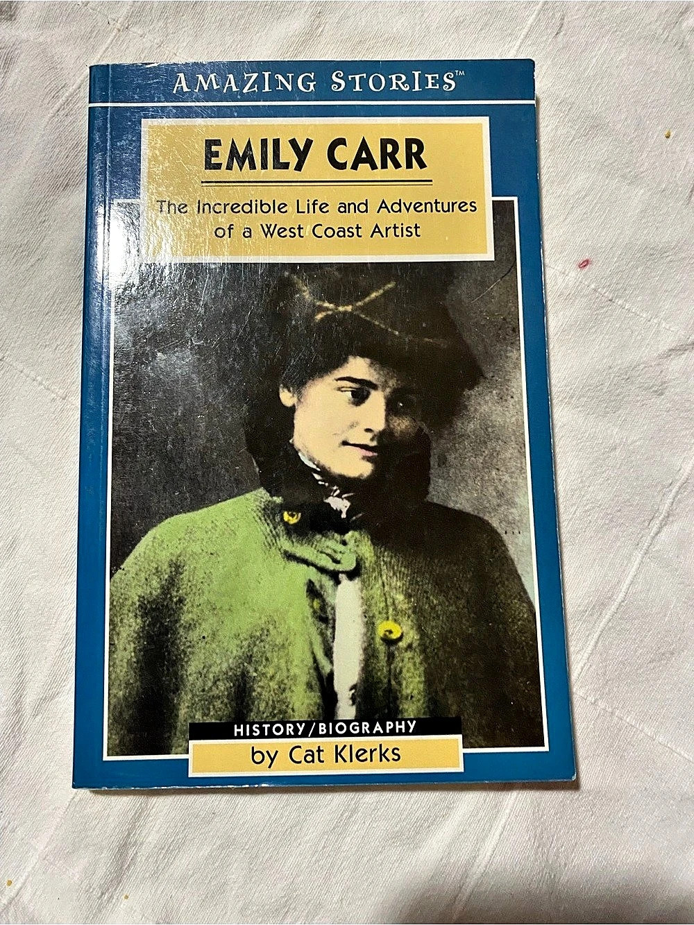 Attitude Publishing Emily Carr: The Incredible Life and Adventures of a West
